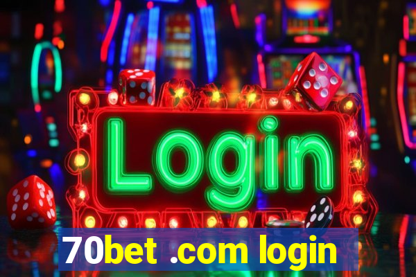 70bet .com login